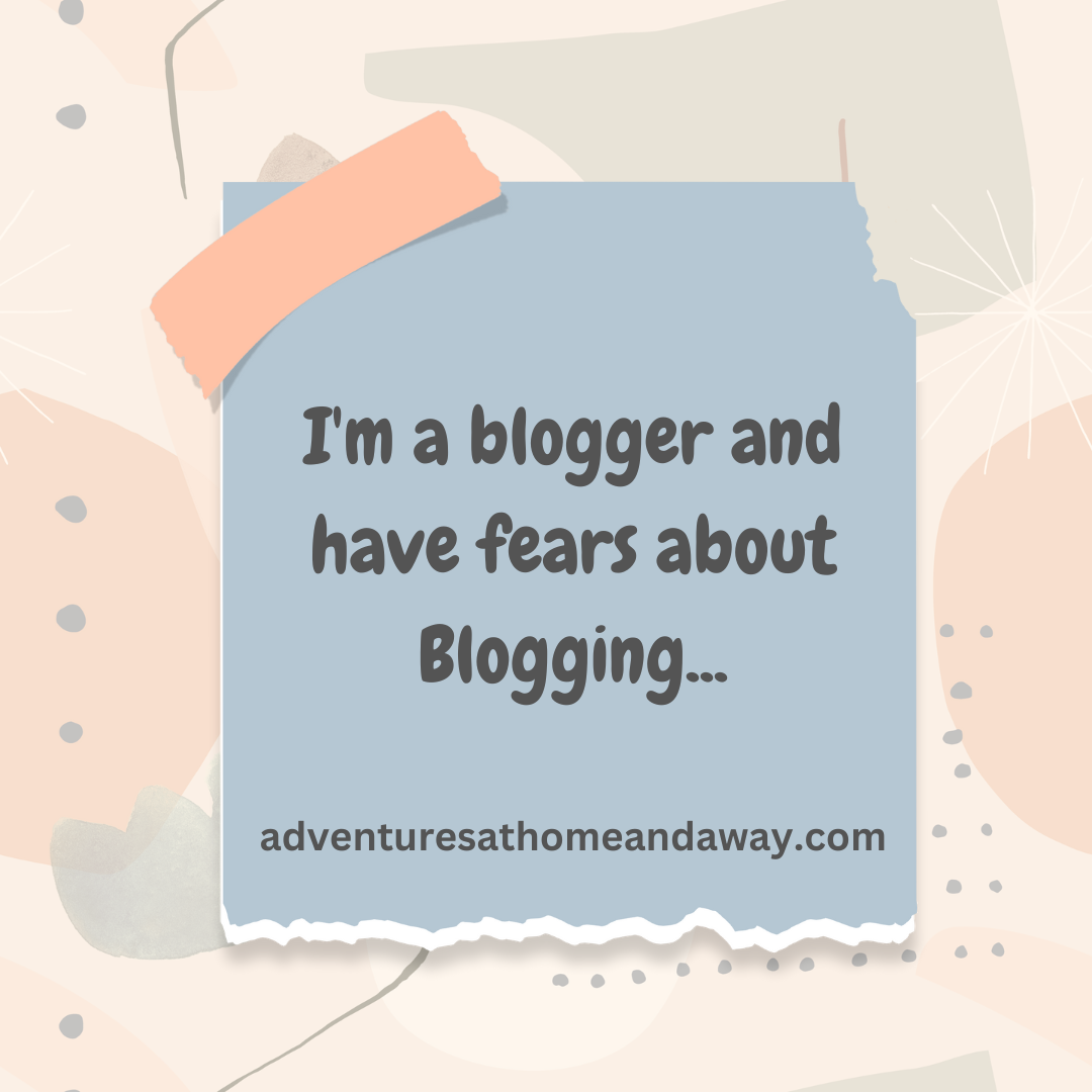 My Fears about Blogging and How I Plan on Overcoming Them