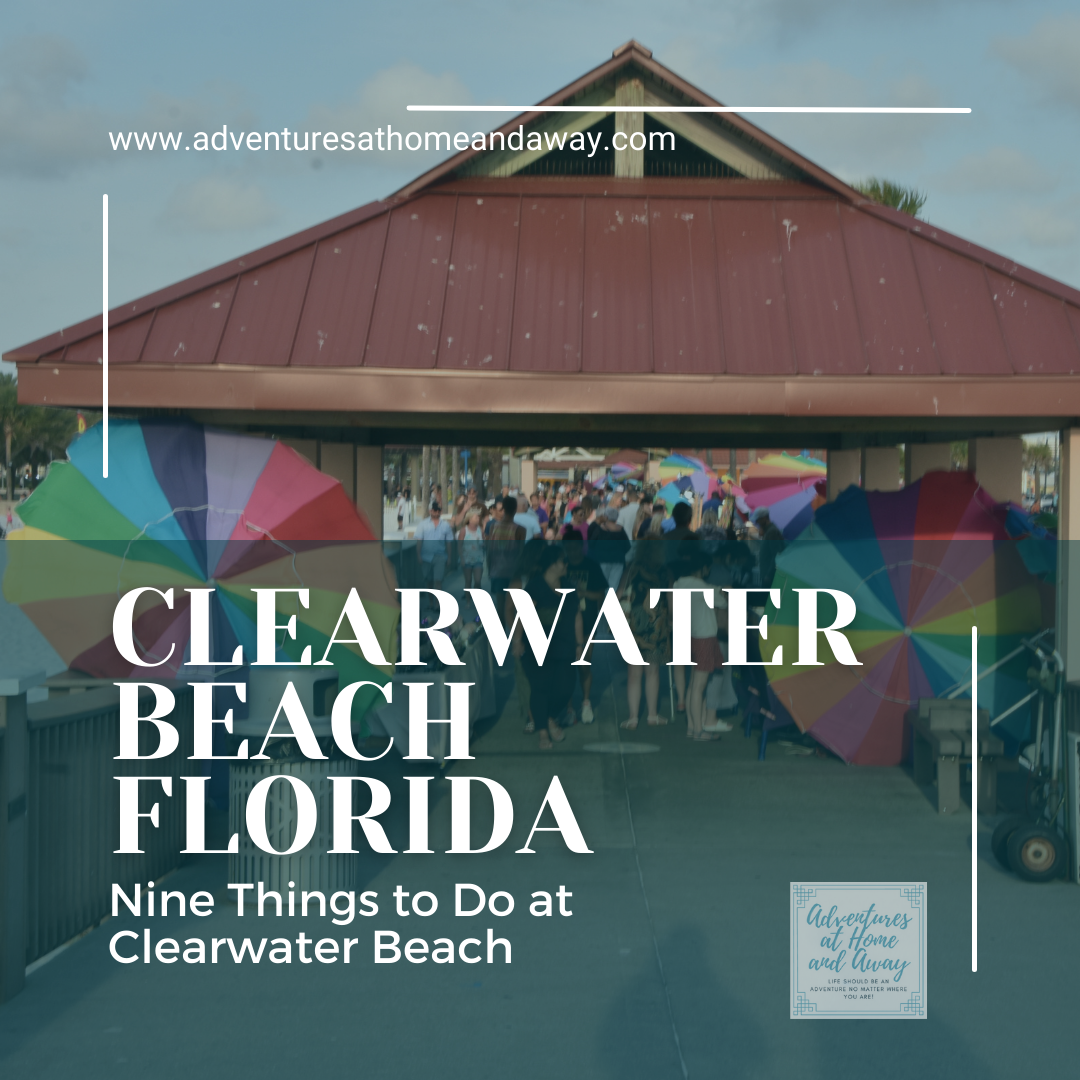 Nine Things to do on Clearwater Beach, FL