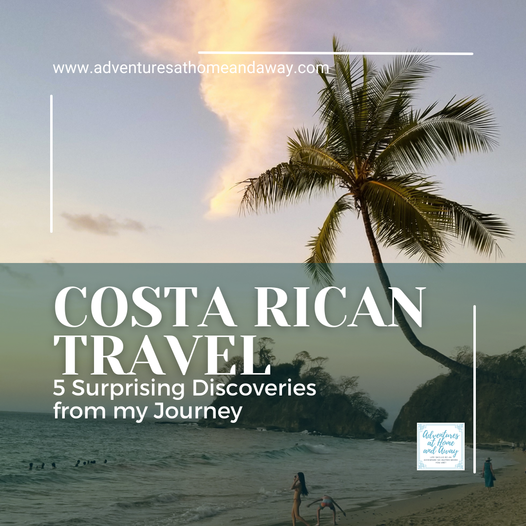 Costa Rican Travels Unveiled: 5 Surprising Discoveries from My Journey